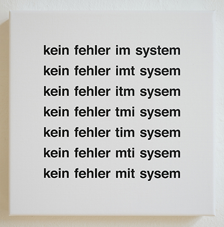 eugen gomringer, 1967 / 2016 kein fehler im system 30 x 30 x 4,5 cm serigrafie auf leinwand auflage 6 signiert und nummeriert 